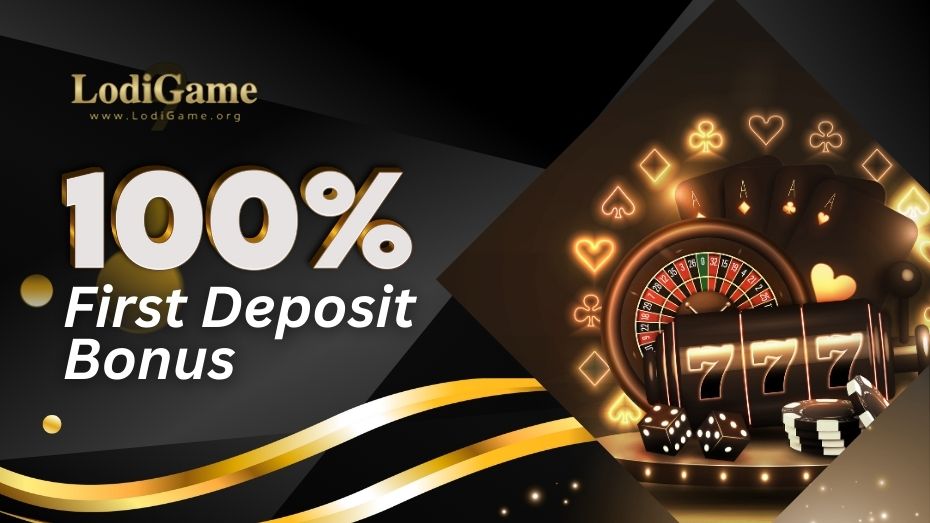 100% First Deposit Bonus 